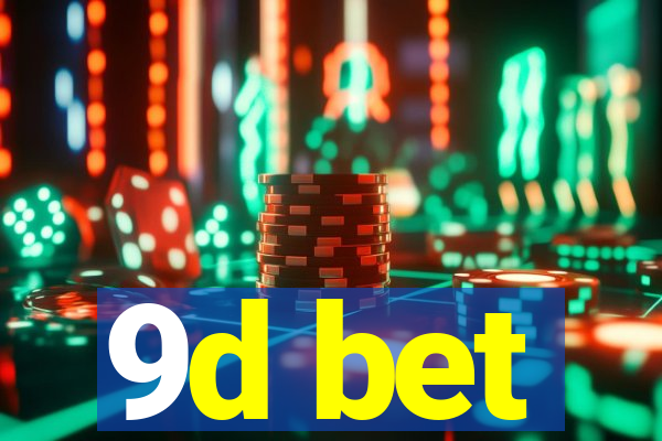 9d bet